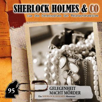 [German] - Sherlock Holmes & Co, Folge 95: Gelegenheit macht Mörder (Ungekürzt) German Edition