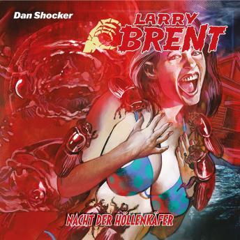 [German] - Larry Brent, Folge 69: Nacht der Höllenkäfer (Ungekürzt) German Edition