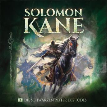 [German] - Solomon Kane, Folge 7: Die schwarzen Reiter des Todes (Ungekürzt) (German Edition)