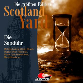 [German] - Die größten Fälle von Scotland Yard, Folge 74: Die Sanduhr (Ugekürzt)