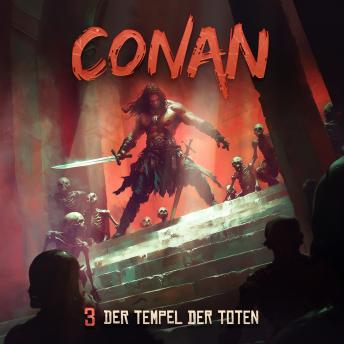 [German] - Conan, Folge 3: Der Tempel der Toten (Ungekürzt)