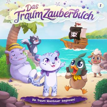 [German] - Das Traumzauberbuch, Folge 1: Die Traum-Abenteuer beginnen! (Ungekürzt)