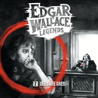 [German] - Edgar Wallace Legends, Folge 2: Der Rote Kreis (Ungekürzt)