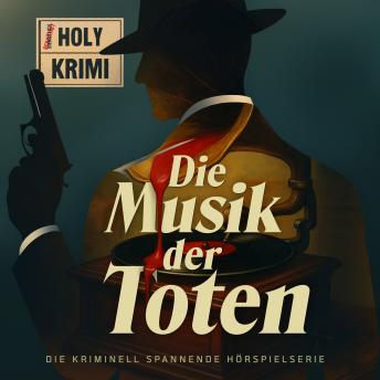 [German] - Holy Krimi, Folge 1: Die Musik der Toten (Ungekürzt)