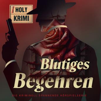 [German] - Holy Krimi, Folge 2: Blutiges Begehren (Ungekürzt)