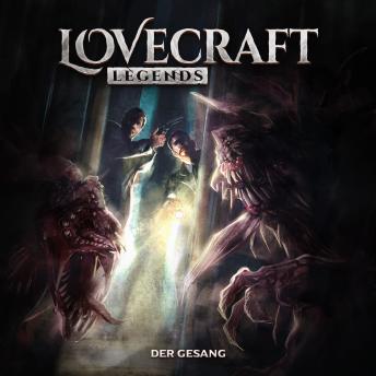 [German] - Lovecraft Legends, Folge 2: Der Gesang (Ungekürzt) German Edition