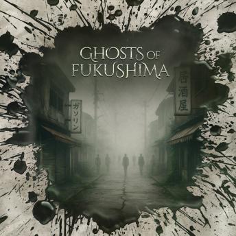 [German] - Holy Horror, Folge 75: Ghosts of Fukushima (Ungekürzt)