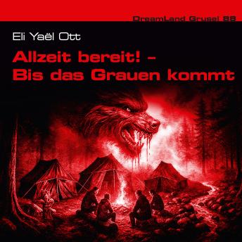 [German] - Dreamland Grusel, Folge 88: Allzeit bereit! - Bis das Grauen kommt (Ungekürzt)