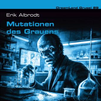 [German] - Dreamland Grusel, Folge 89: Mutationen des Grauens (Ungekürzt) German Edition