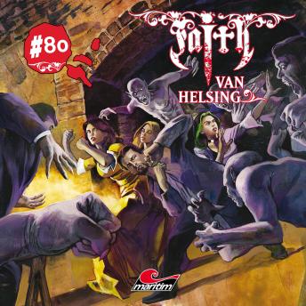 [German] - Faith - The Van Helsing Chronicles, Folge 80: Zeit der Vampire (Ungekürzt) German Edition