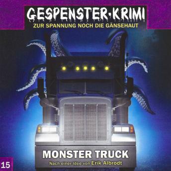 [German] - Gespenster-Krimi, Folge 15: Monster Truck (Ungekürzt)
