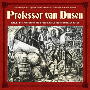 [German] - Professor van Dusen, Die neuen Fälle, Fall 47: Professor van Dusen krault den schwarzen Kater (Ungekürzt) German Edition