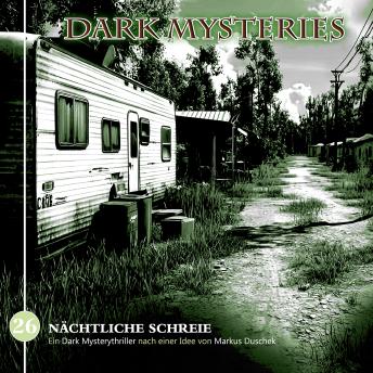 [German] - Dark Mysteries, Folge 26: Nächtliche Schreie (Ungekürzt) German Edition