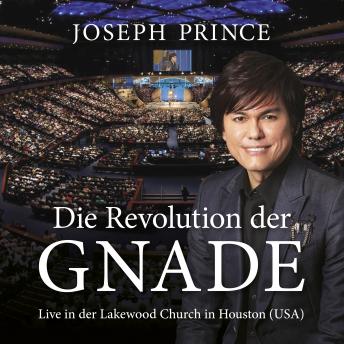 [German] - Die Revolution der Gnade: Live in der Lakewood Church in Houston (USA)