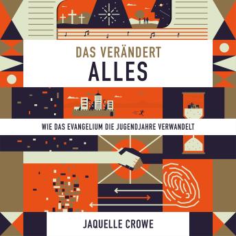 [German] - Das verändert alles: Wie das Evangelium die Jugendjahre verwandelt