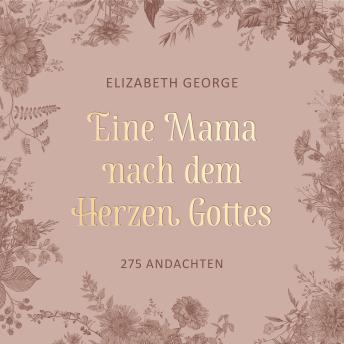 [German] - Eine Mama nach dem Herzen Gottes: 275 Andachten