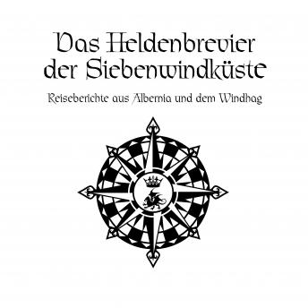 [German] - Das Schwarze Auge - Das Heldenbrevier der Siebenwindküste: Reiseberichte aus Albernia und dem Windhag
