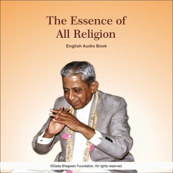 The Essence of All Religion - English Audio Book (Authored by Dada Bhagwan) episode artwork