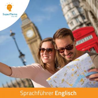 [German] - SuperMemo Sprachführer, Englisch (Ungekürzt)