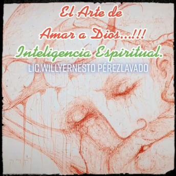 El Arte de Amar a Dios: Inteligencia Espiritual