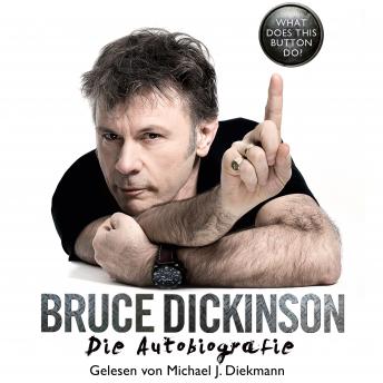 [German] - What Does This Button Do?: Die Autobiografie von Bruce Dickinson
