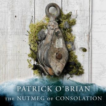 Nutmeg of Consolation, Patrick O’brian
