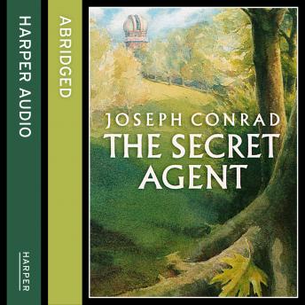 Secret Agent, Audio book by Joseph Conrad