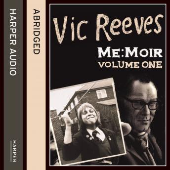 Me: Moir, Vic Reeves