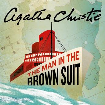 Man in the Brown Suit, Agatha Christie