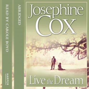 Live the Dream, Josephine Cox