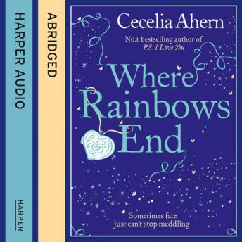 Where Rainbows End, Cecelia Ahern