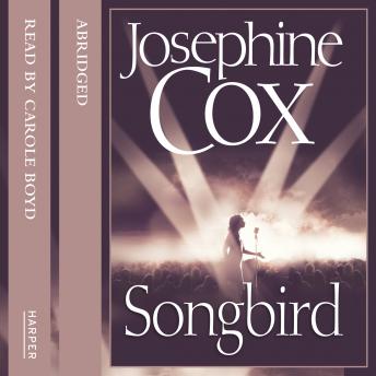 Songbird, Josephine Cox