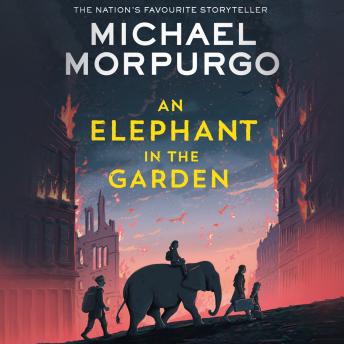 Elephant in the Garden, Michael Morpurgo