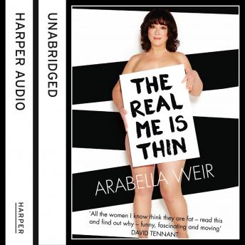 Real Me is Thin, Arabella Weir