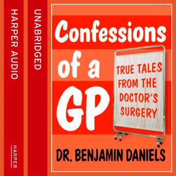Confessions of a GP, Benjamin Daniels
