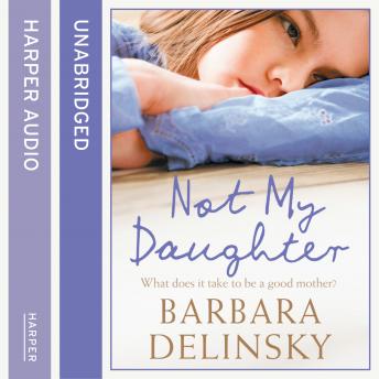 Not My Daughter, Barbara Delinsky