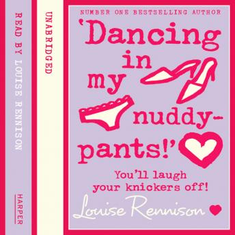 Dancing in my nuddy pants, Louise Rennison