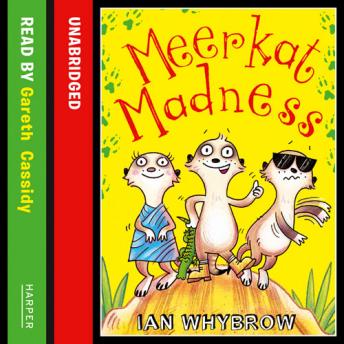 Meerkat Madness, Ian Whybrow