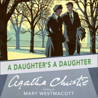 Daughter’s a Daughter, Agatha Christie