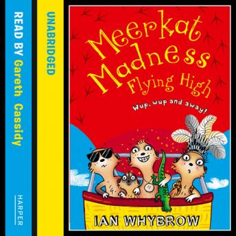 Meerkat Madness Flying High, Ian Whybrow