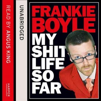 My Shit Life So Far, Frankie Boyle
