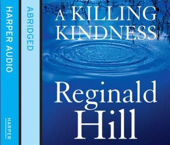Killing Kindness, Reginald Hill