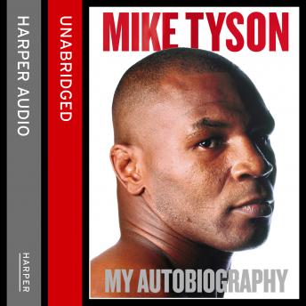 Download Undisputed Truth: My Autobiography by Mike Tyson