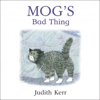 Mog’s Bad Thing, Audio book by Judith Kerr