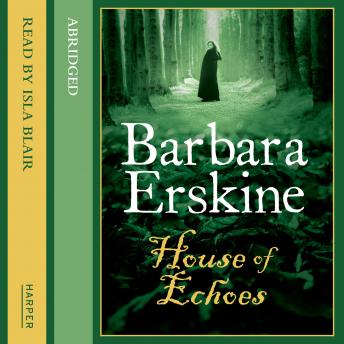 Listen Free To House Of Echoes By Barbara Erskine With A Free Trial