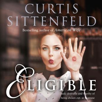 Eligible, Audio book by Curtis Sittenfeld