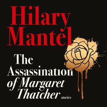 Download Assassination of Margaret Thatcher by Hilary Mantel