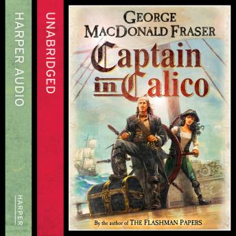Captain in Calico, Audio book by George MacDonald Fraser