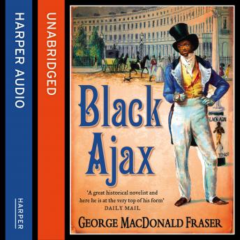 Black Ajax, Audio book by George MacDonald Fraser