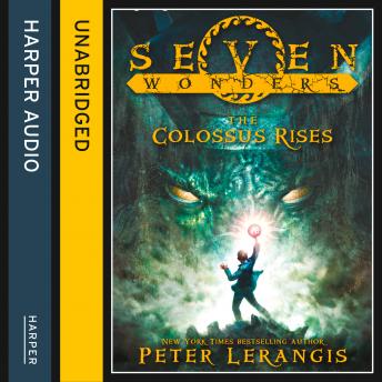 Colossus Rises, Audio book by Peter Lerangis